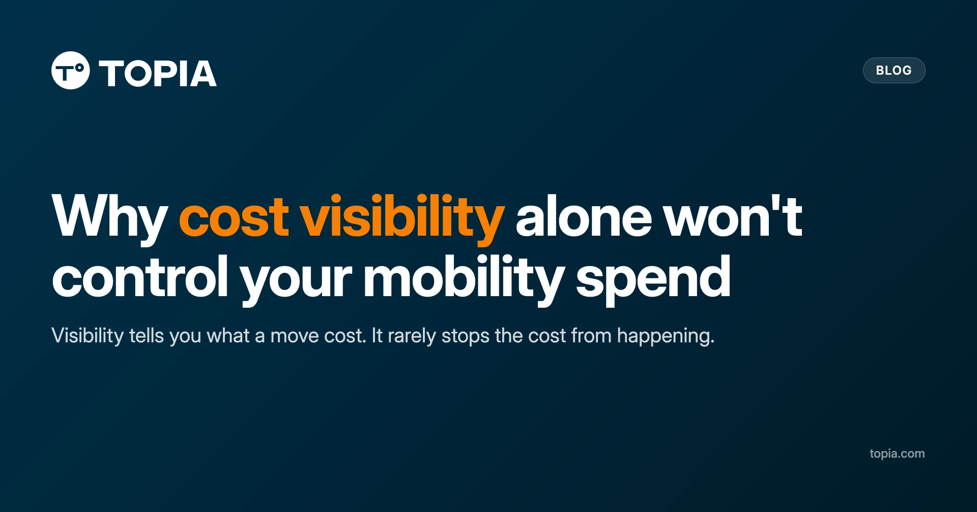 Why Cost Visibility Alone Won't Control Your Mobility Spend